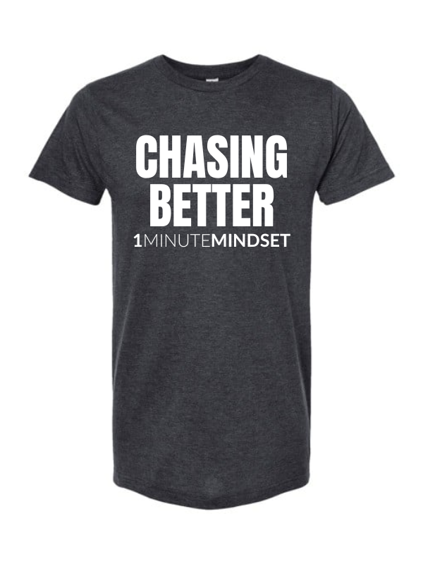 CHASING BETTER - Short Sleeve T-Shirt