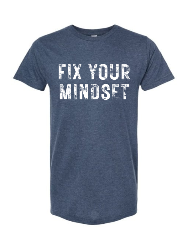 FIX YOUR MINDSET - Short Sleeve T-Shirt