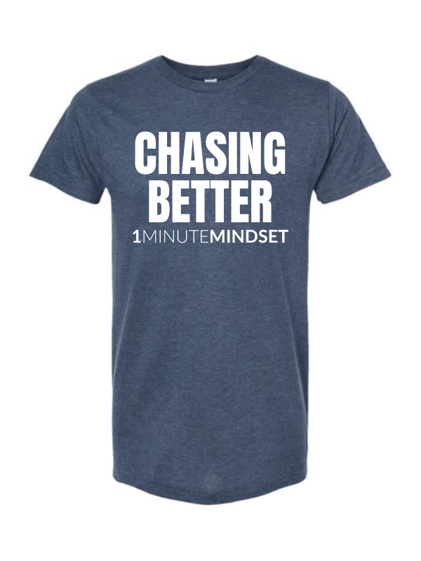 CHASING BETTER - Short Sleeve T-Shirt